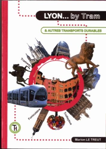 Lyon by tram: Et autres transports durables book