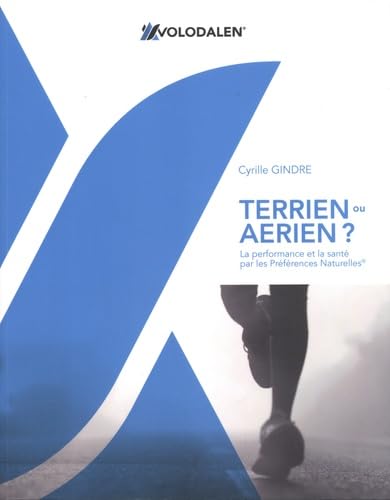 Terrien ou Aérien ?: la performance et la santé par les Préférences Naturelles Leisure & Fun