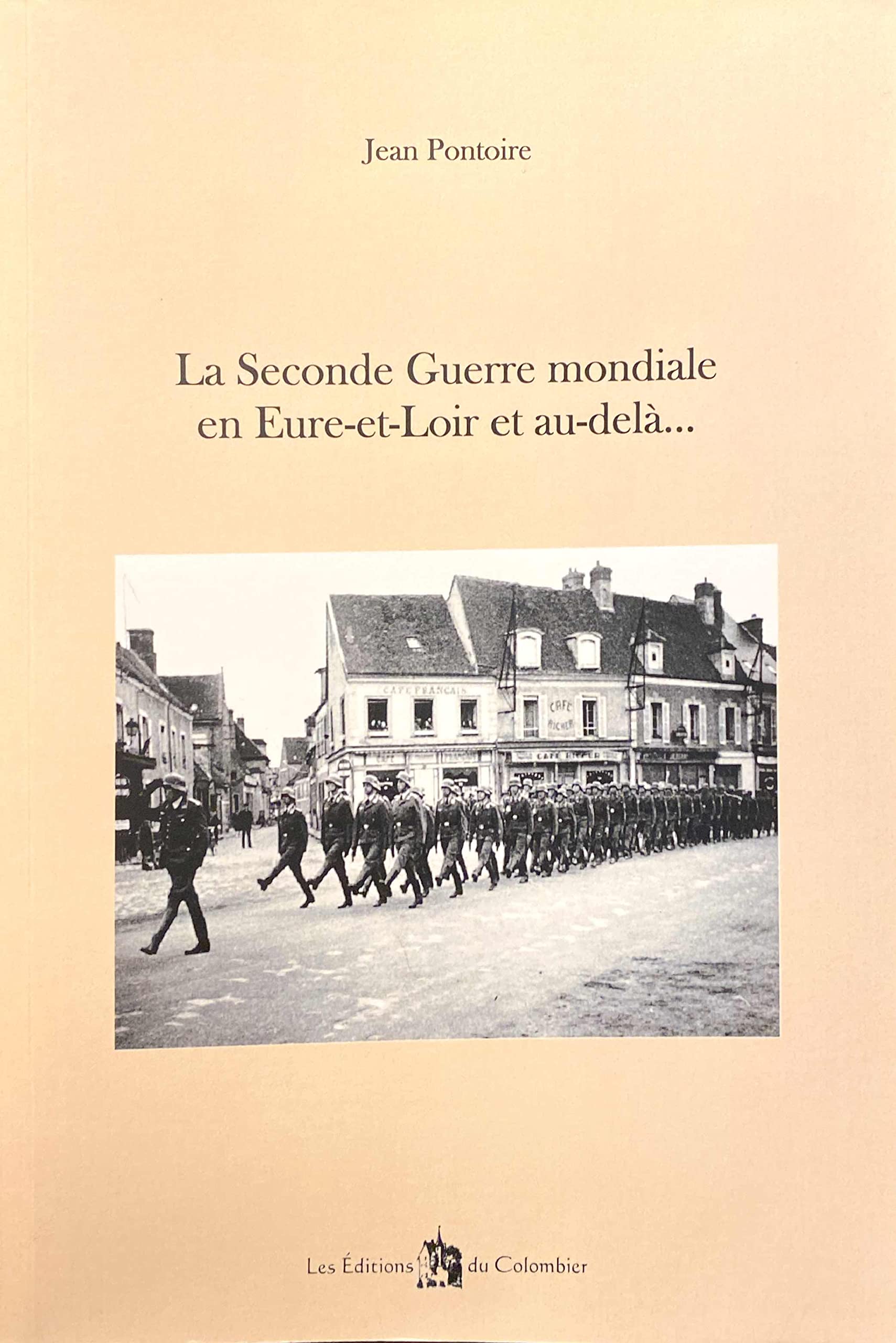 La Seconde Guerre mondiale en Eure-et-Loir et au-delà... book