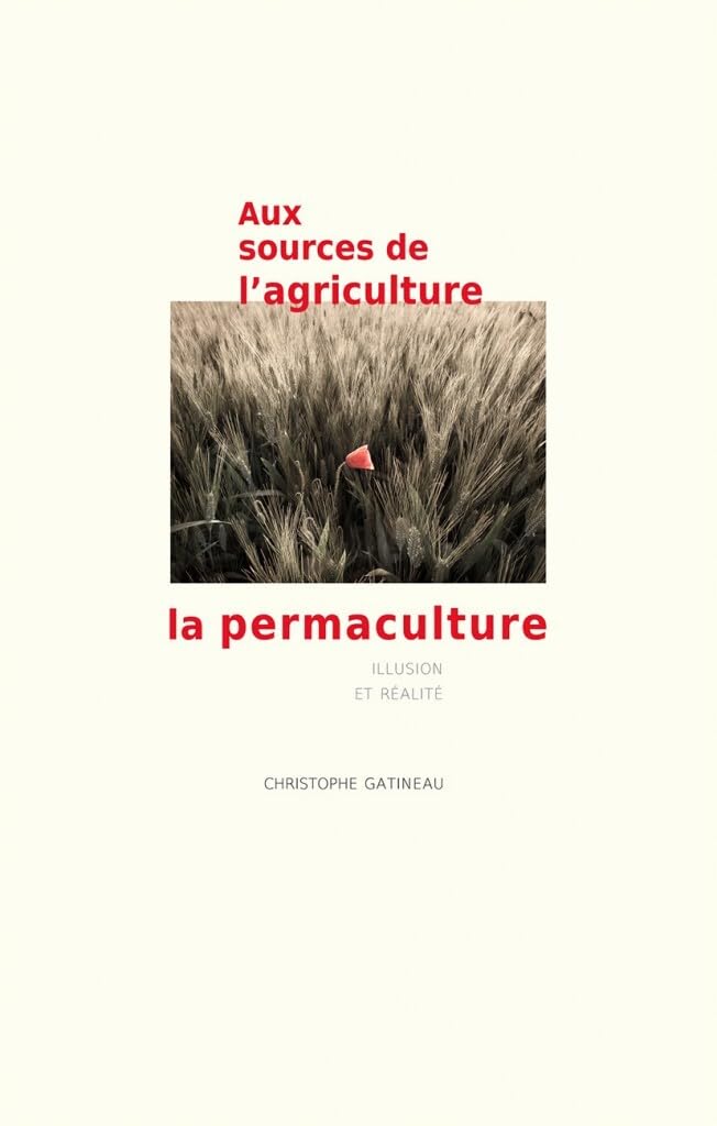 Aux sources de l'agriculture, la permaculture: Illusion et réalité book