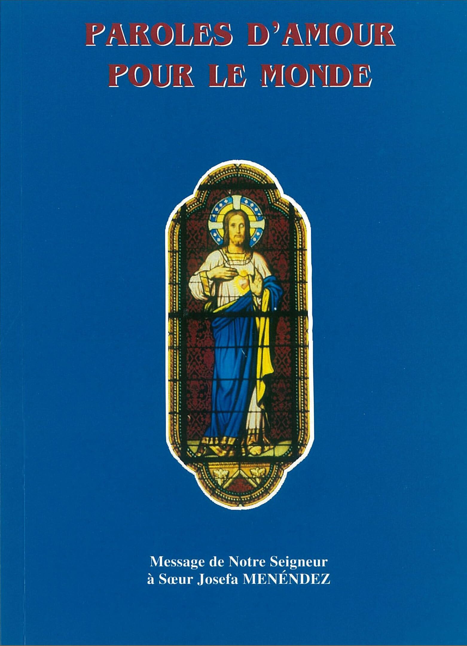 Paroles d'amour pour le monde Religion & Esotericism
