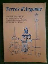 TERRES D'ARGONNE - SOCIÉTÉ HISTORIQUE ET CULTURELLE DE VARENNES EN ARGONNE ET DE SES ENVIRONS - BULLETIN N° 5 - AVRIL 2013 book