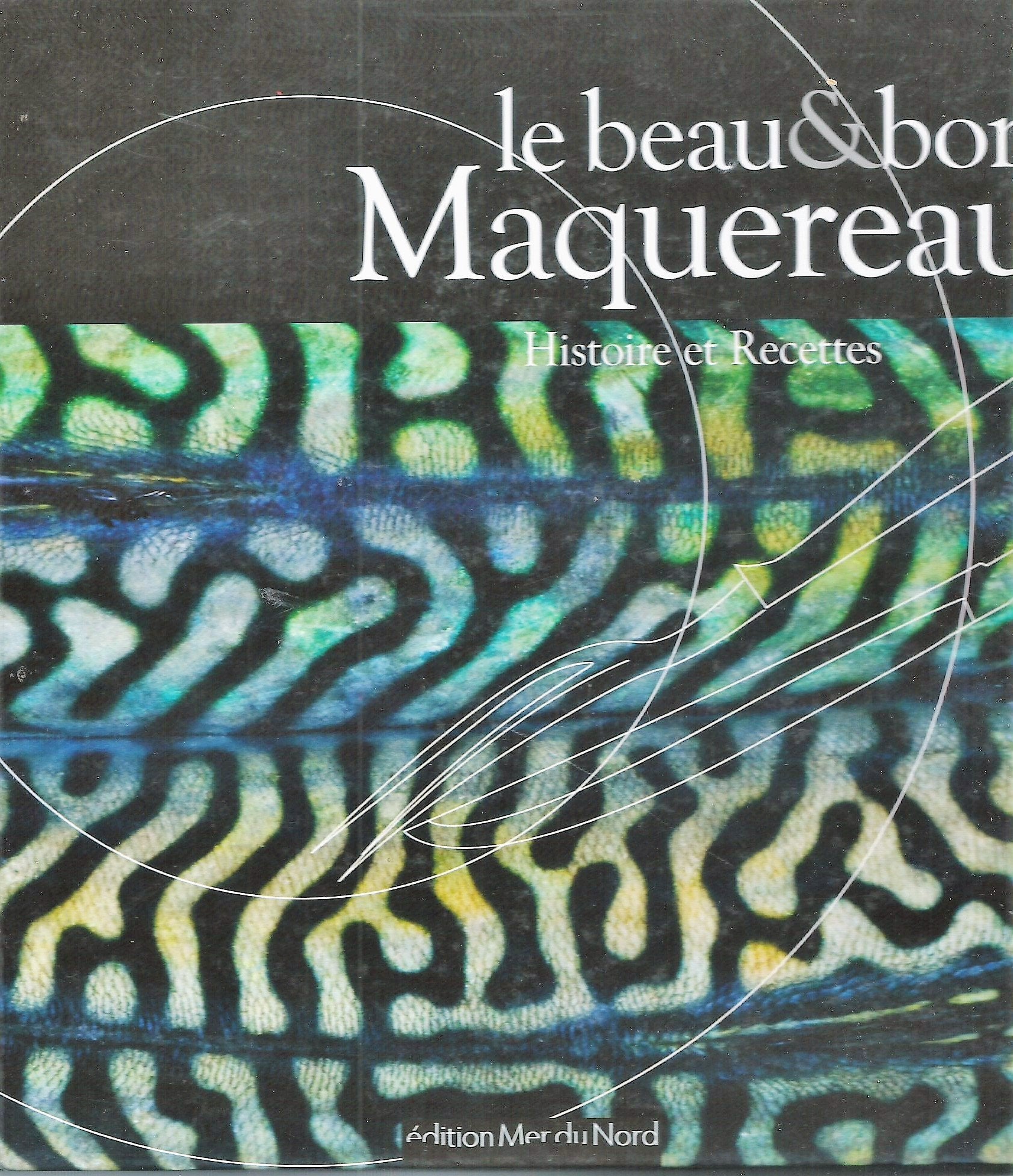 Le beaux & bon maquereau – histoire et recettes book