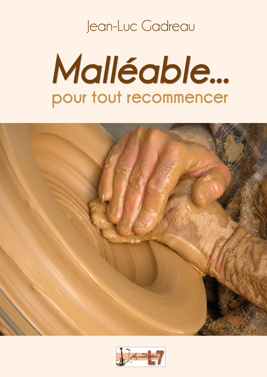 Malléable... pour tout recommencer book