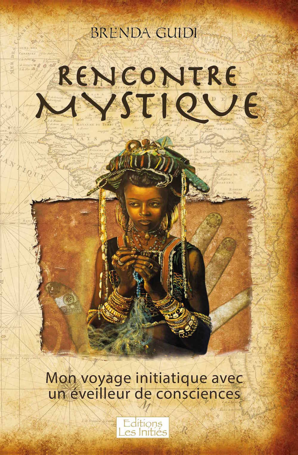 Rencontre mystique : Mon voyage initiatique avec un éveilleur de consciences Books