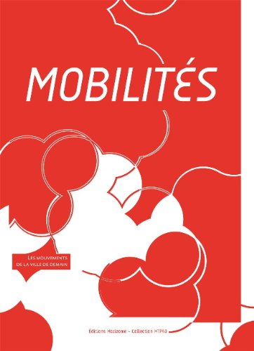 Mobilites, les mouvements de la ville de demain book
