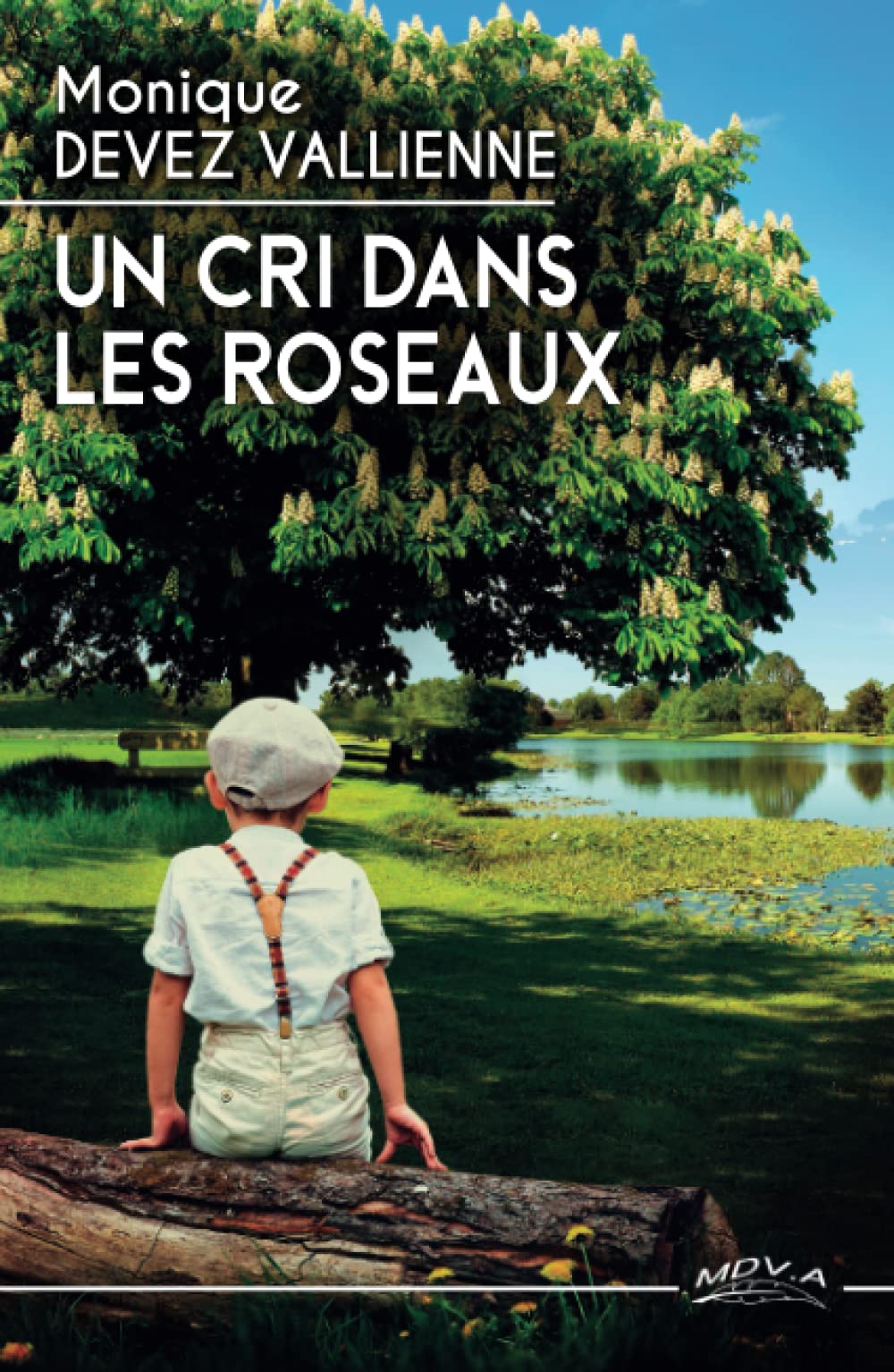 Un Cri dans les Roseaux: une histoire vraie. Un choc. La délivrance ? (SUSPENSE PSYCHOLOGIQUE) Social Sciences
