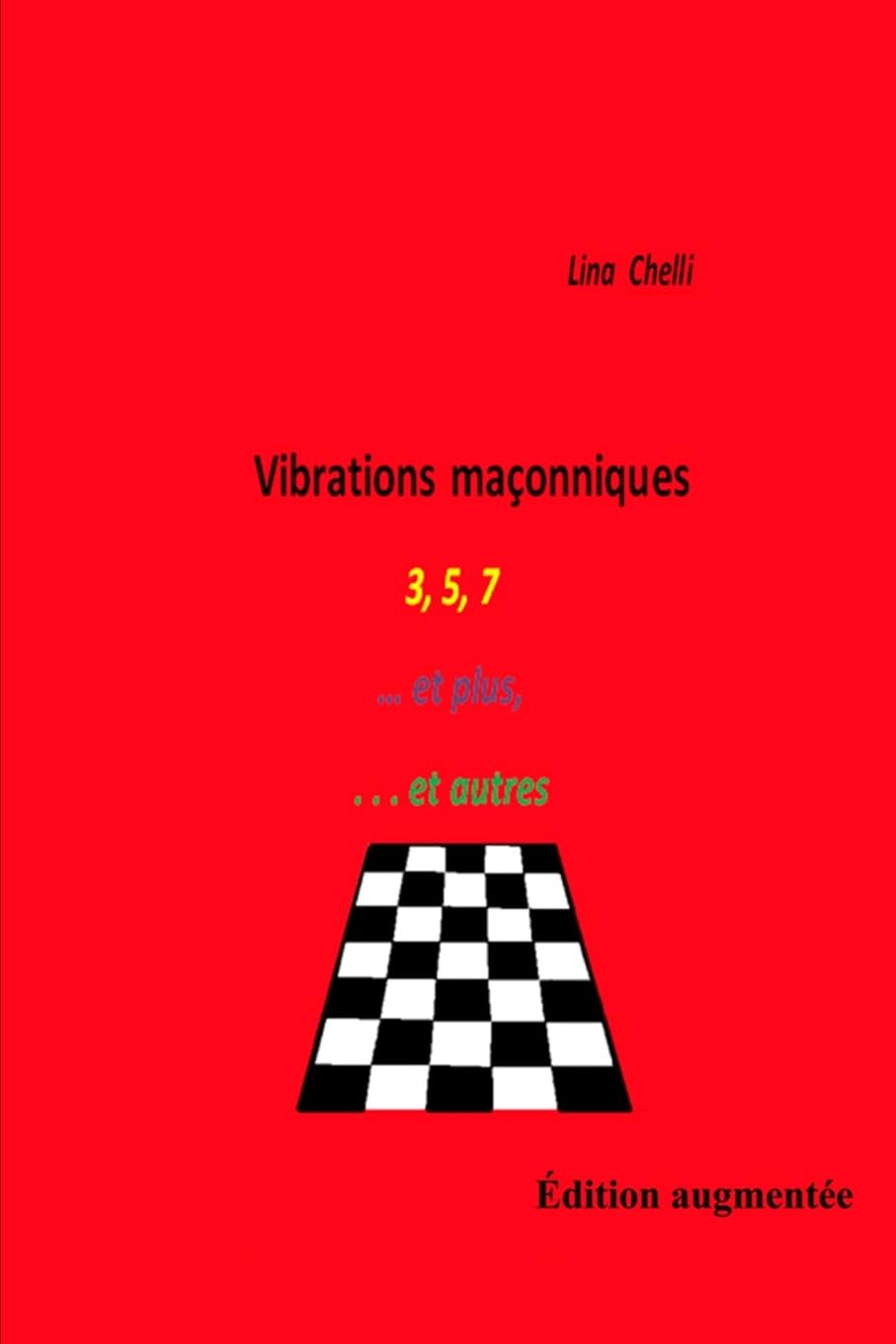 Vibrations Maçonniques 3,5,7 ...et plus ...et autres book