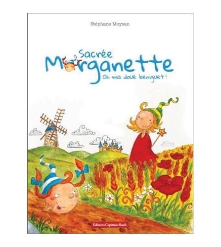 SACRÉE MORGANETTE Oh ! ma doué beniguet Books
