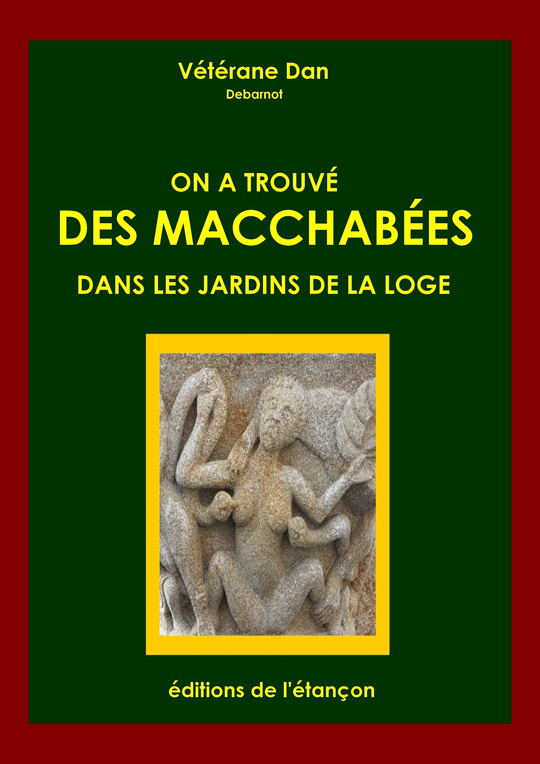 On a Trouvé des Macchabées dans les Jardins de la Loge book