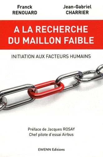 A la recherche du maillon faible: Initiation aux facteurs humains Books