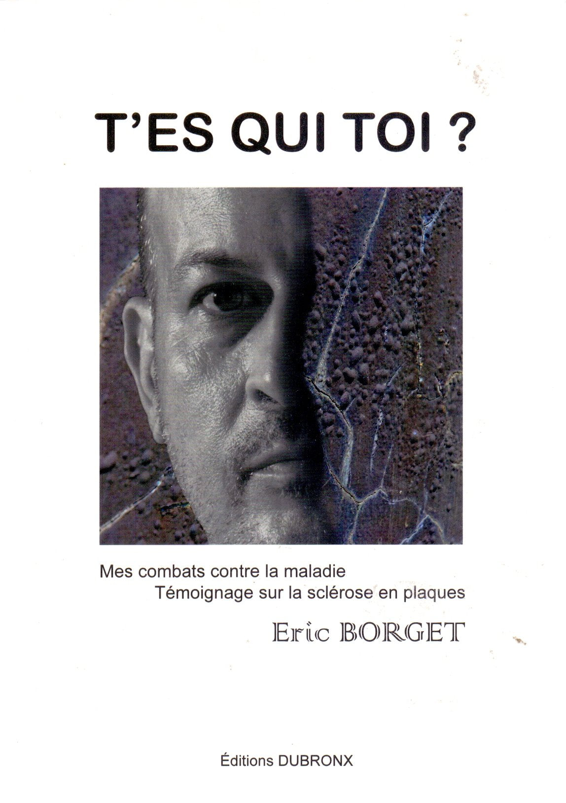 T'es qui toi ? Mes combats contre la maladie : témoignage sur la sclérose en plaques Parents & Children