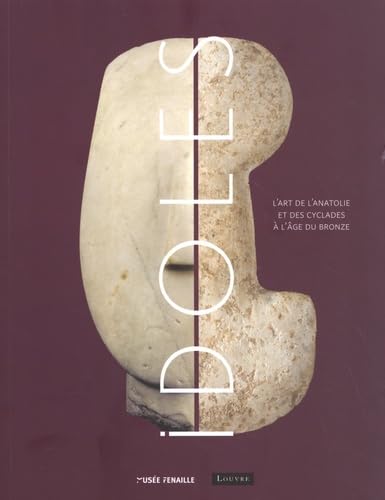 Idoles: L'art de l'Anatolie et des Cyclades à l'âge du Bronze book