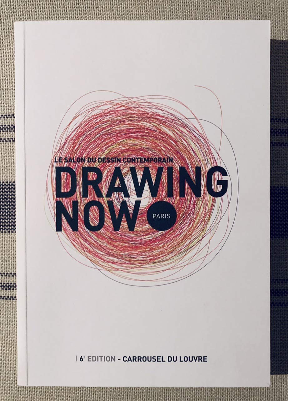 DRAWING NOW PARIS" Le Salon du Dessin Contemporain" 6 Edition. book
