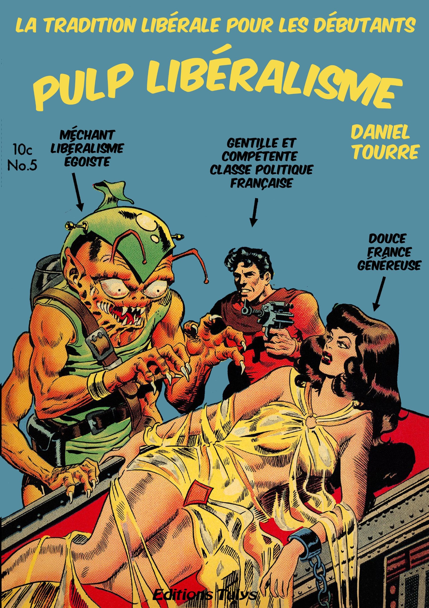 Pulp libéralisme : La tradition libérale pour les débutants book