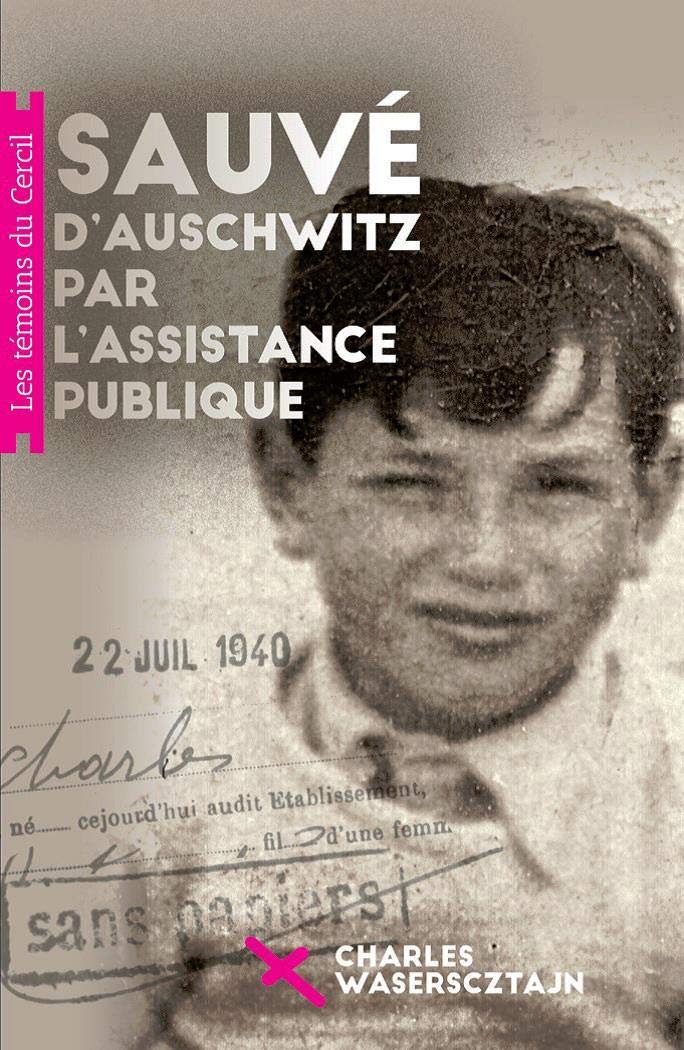 Sauvé d'Auschwitz par l'Assistance publique French history