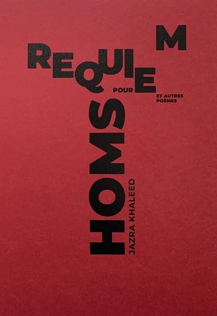 Requiem pour homs: et autres poèmes book