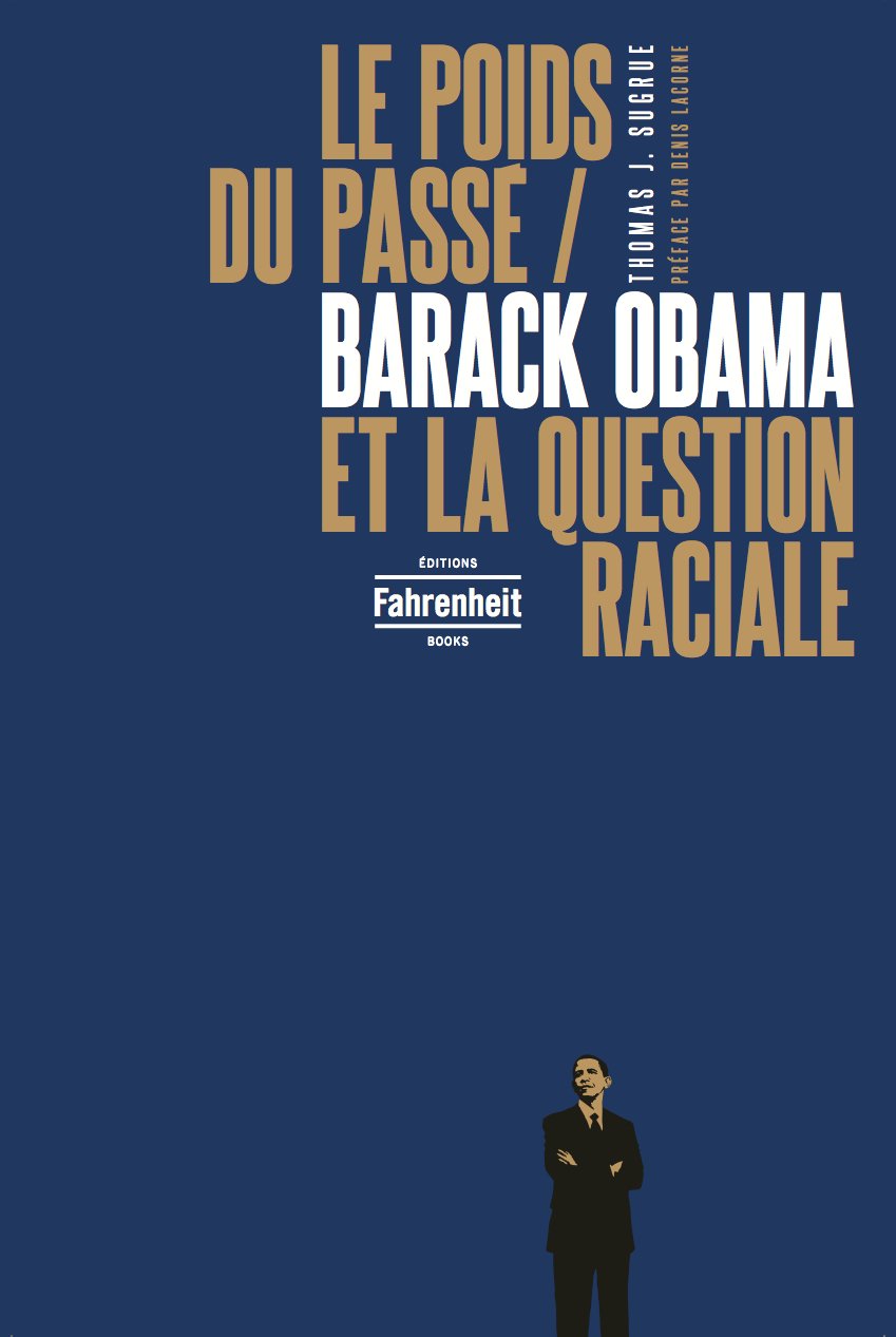 Le poids du passé: Barack Obama et la question raciale Books