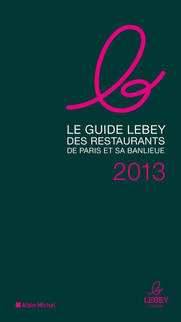 Le guide Lebey des restaurants de Paris et sa banlieue book