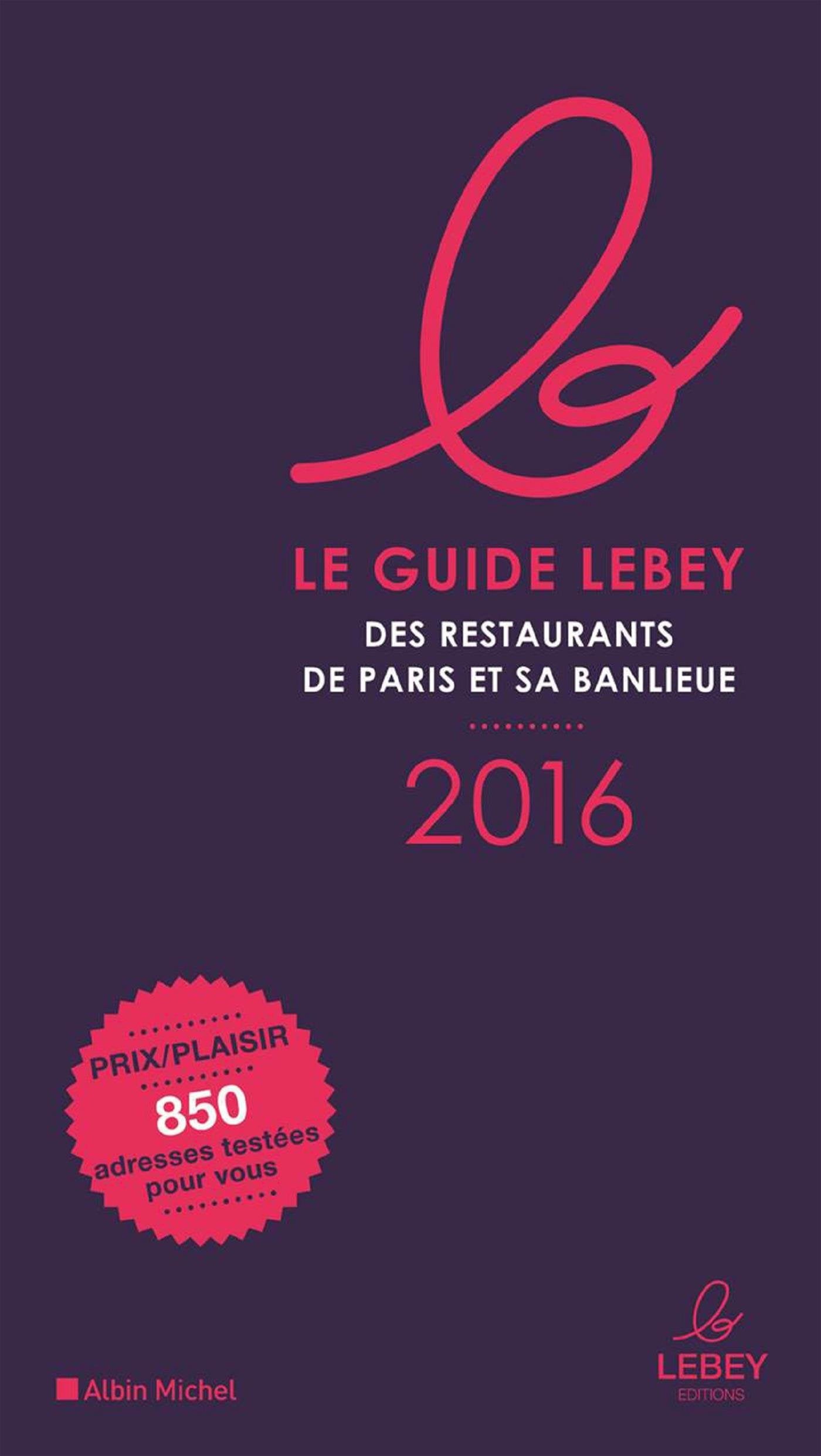 Le guide Lebey des restaurants de Paris et sa banlieue book