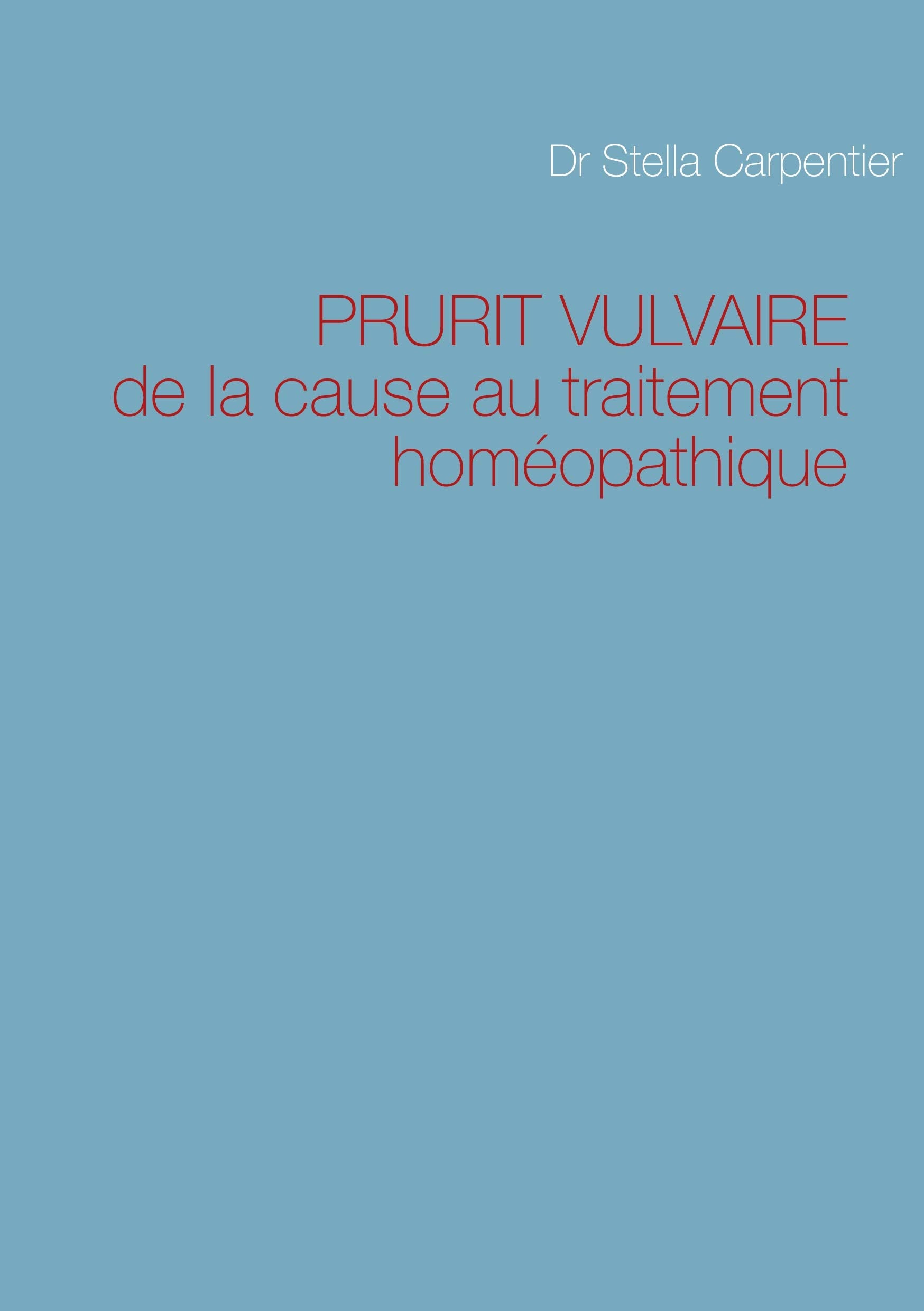 PRURIT VULVAIRE: de la cause au traitement homéopathique Medicine