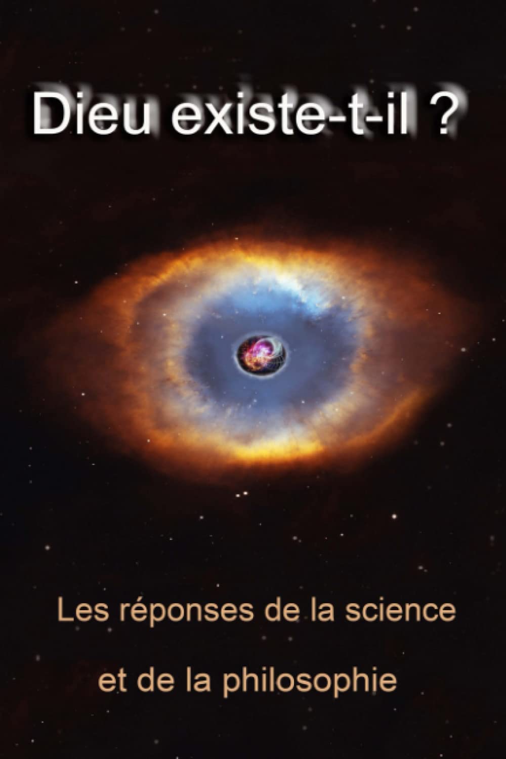 Dieu existe t-il ?: Les réponses de la science et de la philosophie book