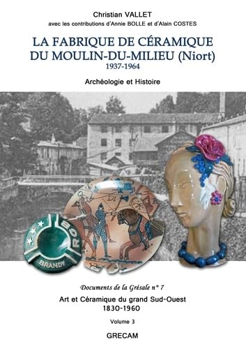 LA FABRIQUE DE CERAMIQUE DU MOULIN-DU-MILIEU (Niort) book