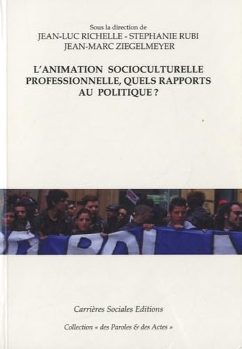 L'animation socioculturelle professionnelle, quels rapports au politique ? book