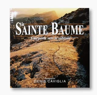 La Sainte Baume - Une porte vers le sublime Books