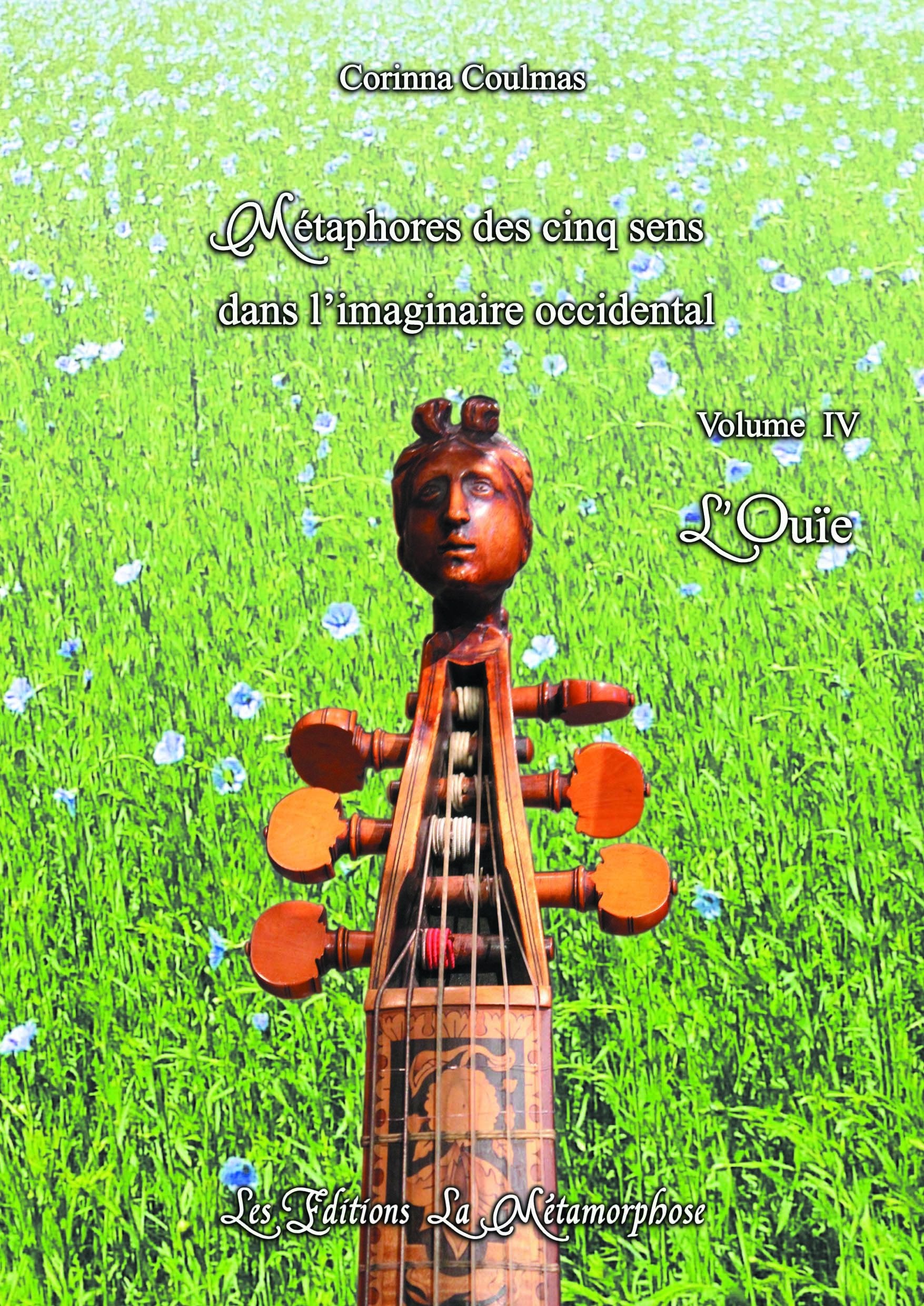 Métaphores des cinq sens dans l'imaginaire occidental Vol. IV L'Ouïe book