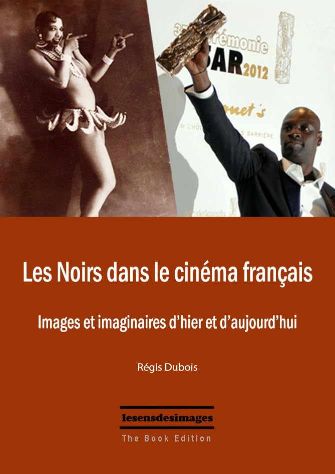 Les noirs dans le cinema Français : Images et Iaginaires d'hier et d'aujourd'Hui book