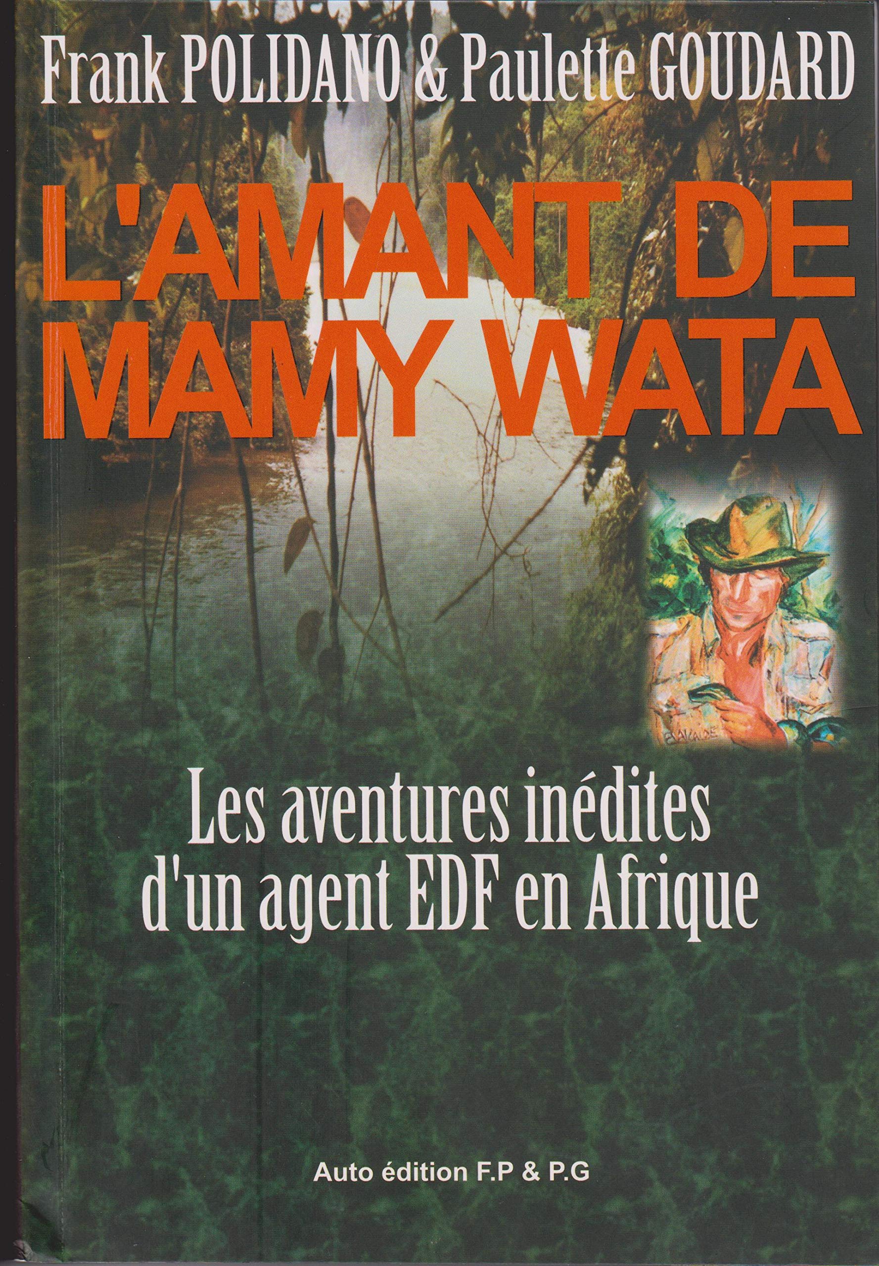 L'Amant de Mamy Wata - Les aventures inédites d'un agent EDF en Afrique Books