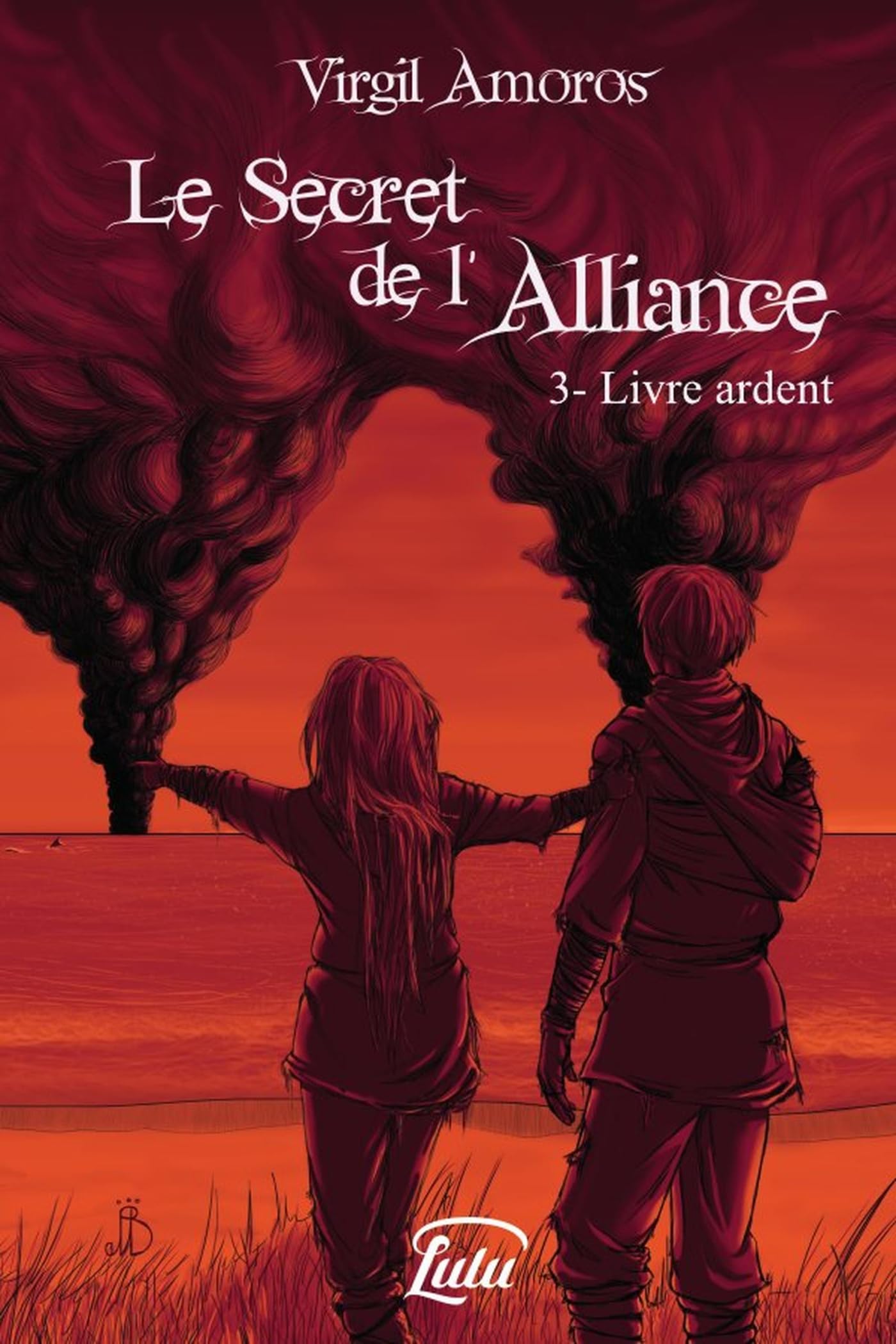 Le Secret de l'Alliance - 3. Livre ardent book