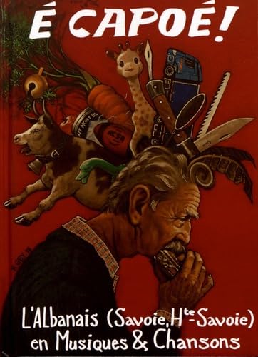 E capoé !: L'Albanais (Savoie, Haute-Savoie) en musiques et chansons Books