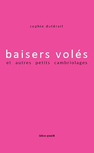 Baisers volés et autres petits cambriolages book