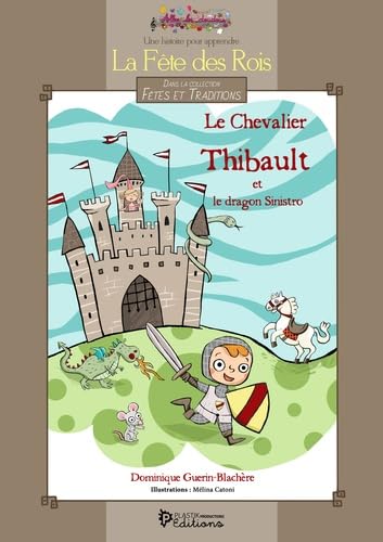 Le chevalier Thibault et le dragon Sinistro: Livre + coloriages book