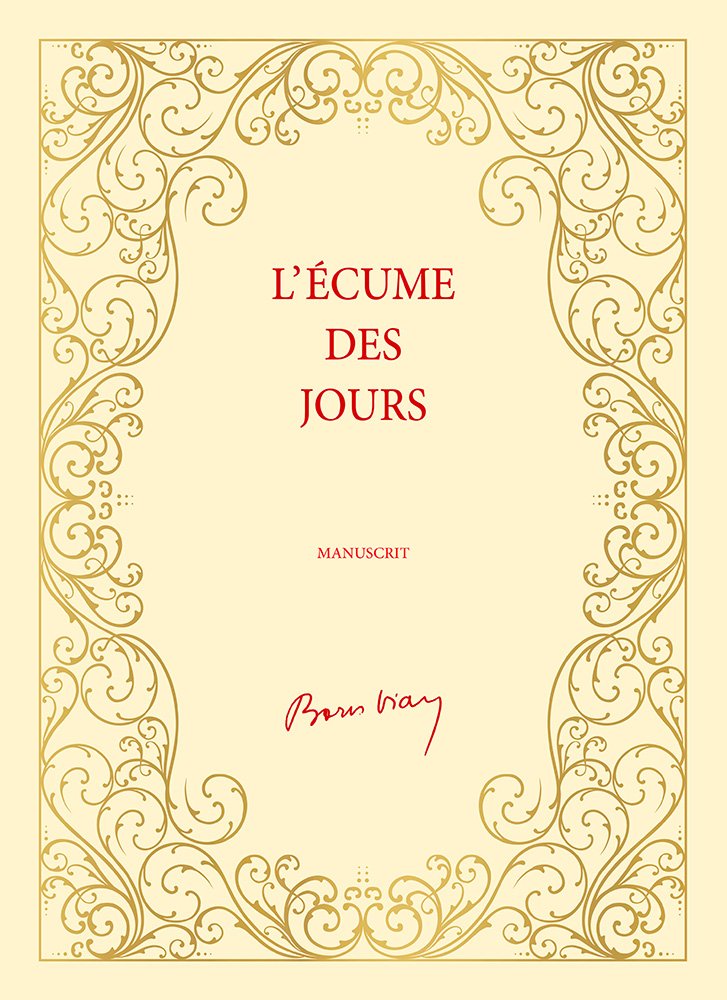 L'Ecume des jours (MANUSCRIT): (Le manuscrit original de Boris Vian) (2013) Books