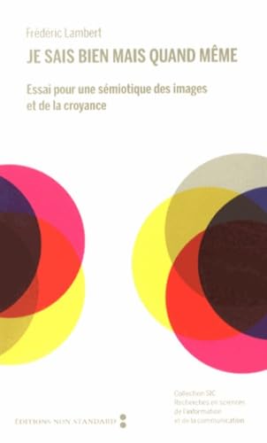 Je sais bien mais quand même: Essai pour une sémiotique des images et de la croyance book