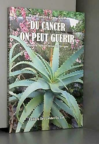 DU CANCER ON PEUT GUERIR Nouvelle édition revue et corrigée book