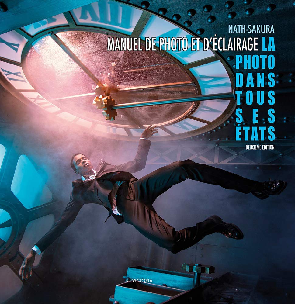La photo dans tous ses etats - tome 1 - manuel de photo et d'eclairage de nath-sakura book