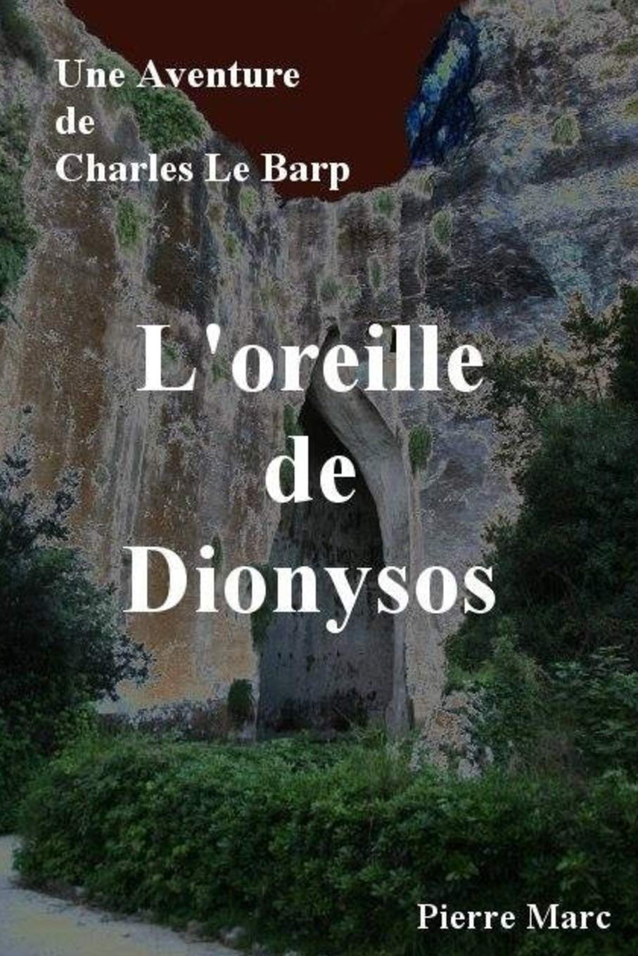 L'oreille de Dionysos: Une aventure de Charles Le Barp book