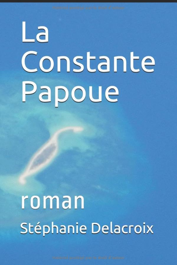 La Constante Papoue: La Constante Papoue book