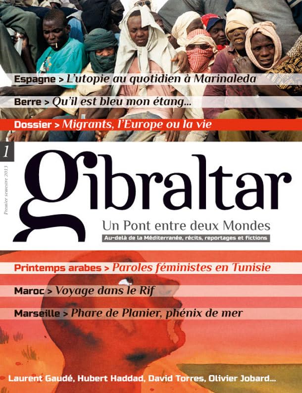 Gibraltar, N° 1, 1er sem 2013 : Migrants, l'Europe ou la vie book