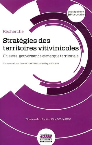 Stratégies des territoires vitivinicoles: Clusters, gouvernance et marque territoriale Books