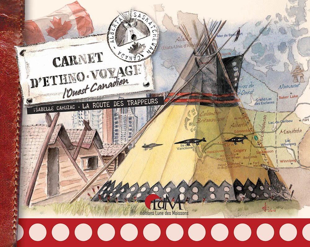 Isabelle Cahuzac - Ouest Canadien - La Route Des Trappeurs - Broché - Date De Publication : 1er Décembre 2013 Books