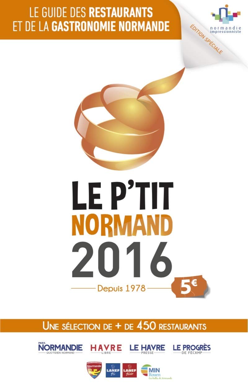Le P'tit Normand: Le guide des restaurants et de la gastronomie normande book