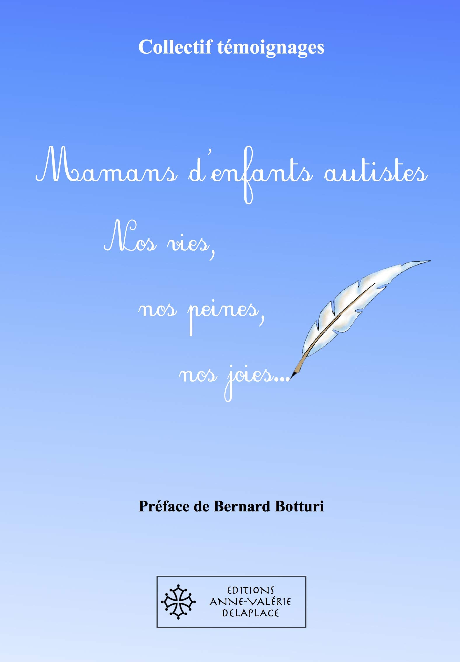 Mamans d'enfants autistes. Nos vies, nos peines, nos joies... Parents & Children