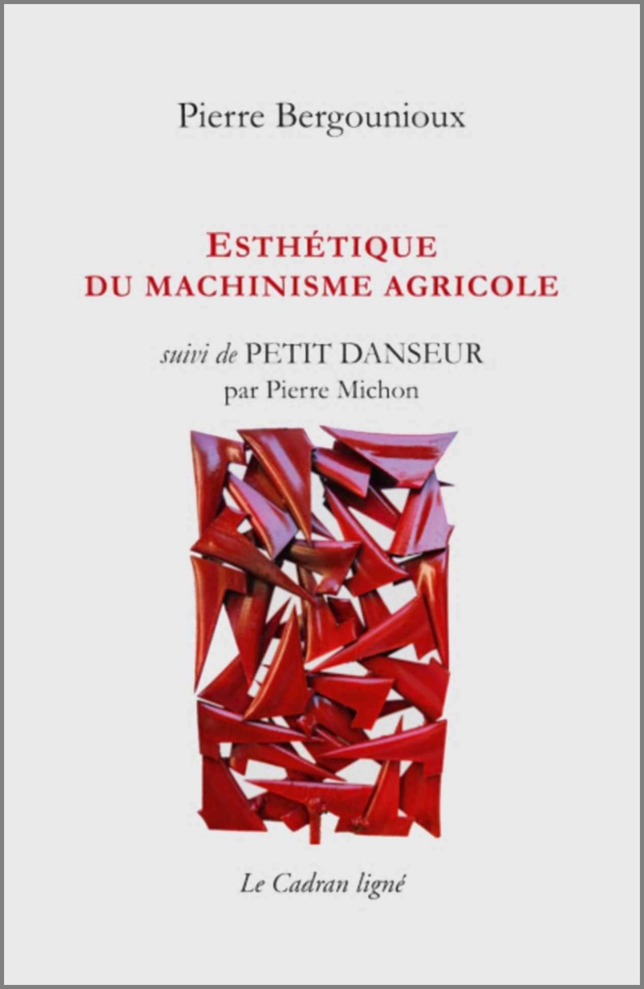 ESTHETIQUE DU MACHINISME AGRICOLE: Suivi de Petit danseur Books
