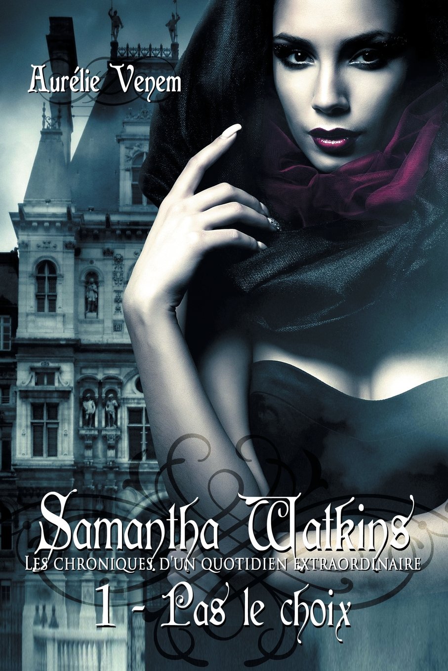 Samantha Watkins ou Les chroniques d'un quotidien extraordinaire book