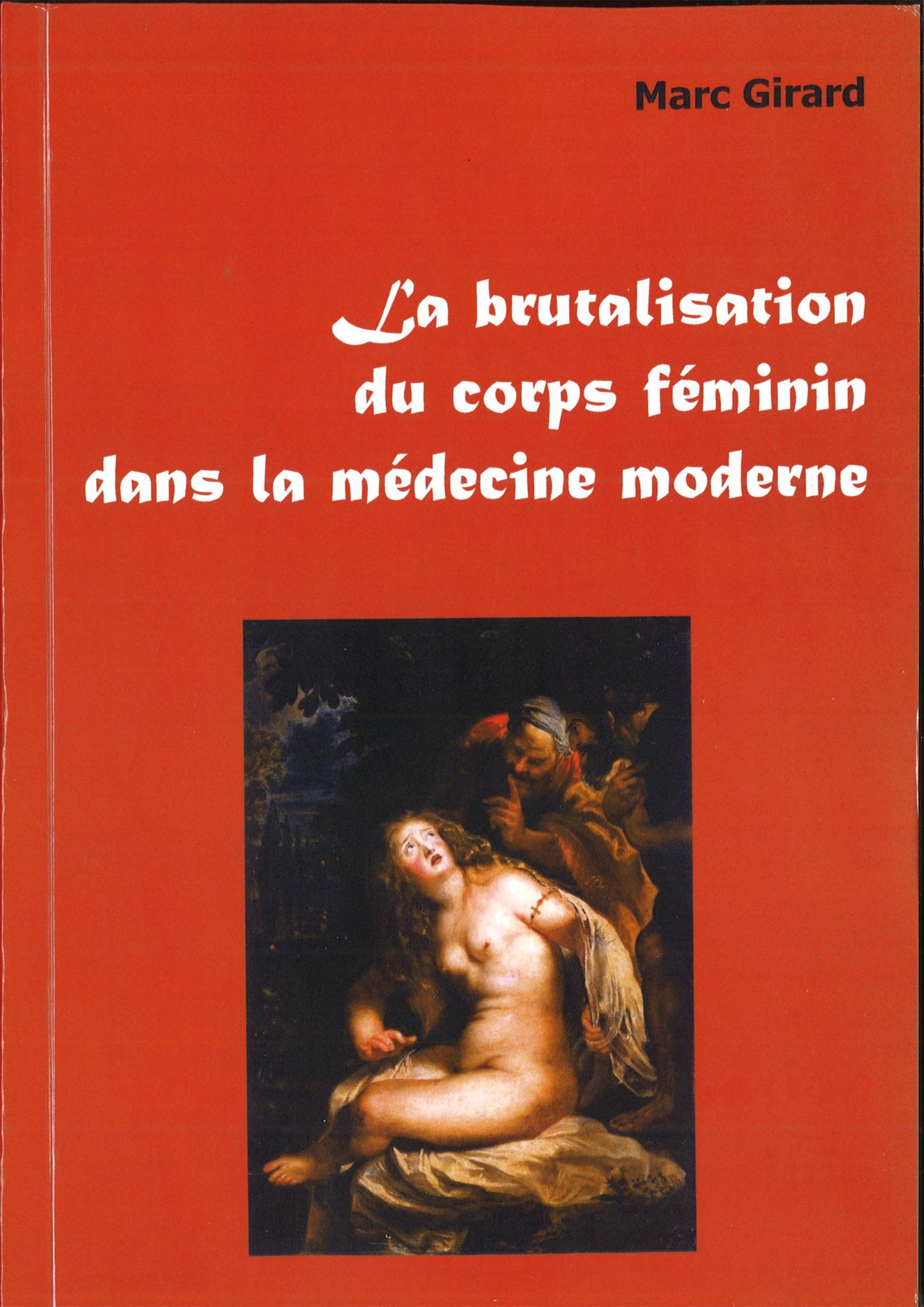 La brutalisation du corps féminin dans la médecine moderne book